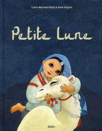 Couverture du livre « Petite lune » de Claire Merleau-Ponty et Anne Buguet aux éditions Belin Education