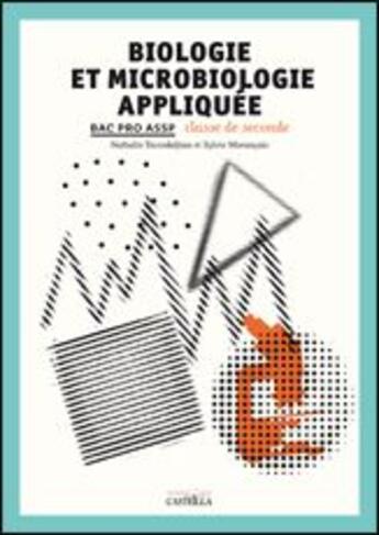 Couverture du livre « Biologie et microbiologies appliquée » de Nathalie Tavoukdjian et Sylvie Morancais aux éditions Casteilla