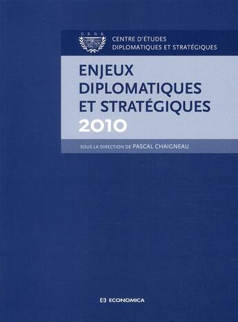 Couverture du livre « Enjeux diplomatiques et strategiques 2010 » de Chaigneau/Pascal aux éditions Economica