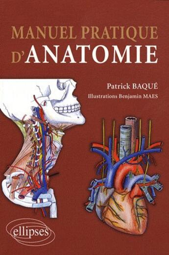 Couverture du livre « Manuel pratique d'anatomie » de Baque aux éditions Ellipses