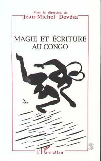 Couverture du livre « Magie et ecriture au congo » de Jean-Michel Devesa aux éditions L'harmattan