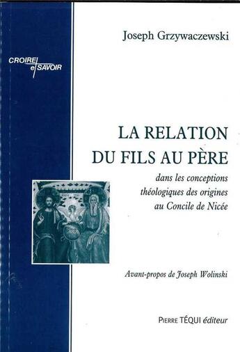 Couverture du livre « La relation du fils au Père » de Joseph Grzywaczewski aux éditions Tequi