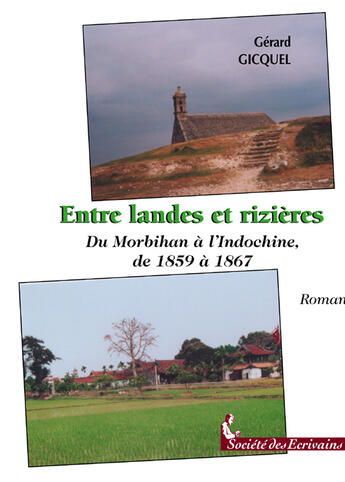 Couverture du livre « Entre Landes Et Rizieres » de Gerard Gicquel aux éditions Societe Des Ecrivains