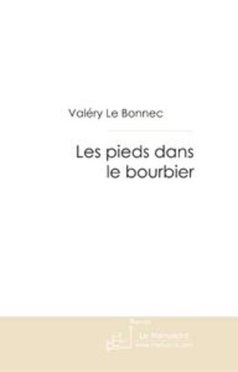 Couverture du livre « Les pieds dans le bourbier » de Le Bonnec-V aux éditions Le Manuscrit