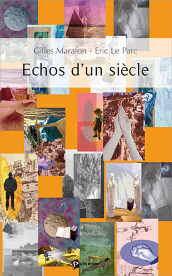 Couverture du livre « Echos d'un siecle » de Marafon - Er aux éditions Publibook