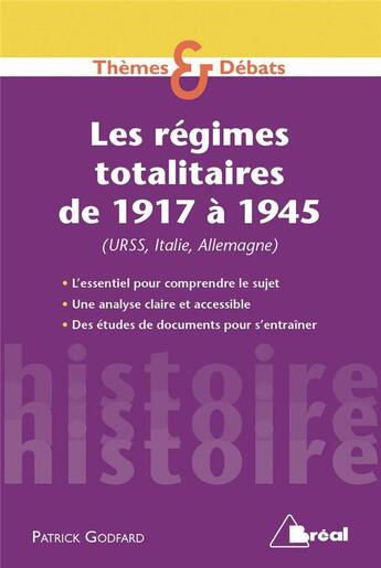 Couverture du livre « Les régimes totalitaires de 1917 à 1945 (URSS, Italie, Allemagne) » de Patrick Godfard aux éditions Breal