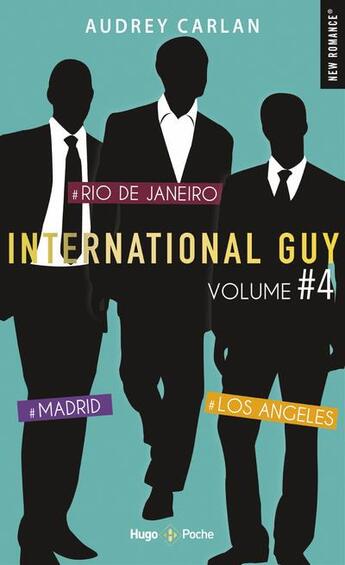 Couverture du livre « International guy : Intégrale vol.4 : Tomes 10 à 12 : Madrid, Rio de Janero, Los Angeles » de Audrey Carlan aux éditions Hugo Poche