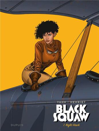 Couverture du livre « Black squaw Tome 1 : night hawk » de Yann et Alain Henriet aux éditions Dupuis