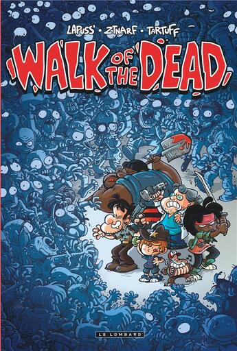 Couverture du livre « Walk of the dead » de Ztnarf et Lapuss' aux éditions Lombard