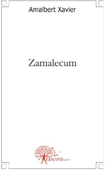 Couverture du livre « Zamalecum » de Xavier Amalbert aux éditions Edilivre