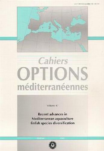 Couverture du livre « Recent advances in mediterranean aquaculture finfish species diversification cahiers options mediter » de Chioccioli aux éditions Lavoisier Diff