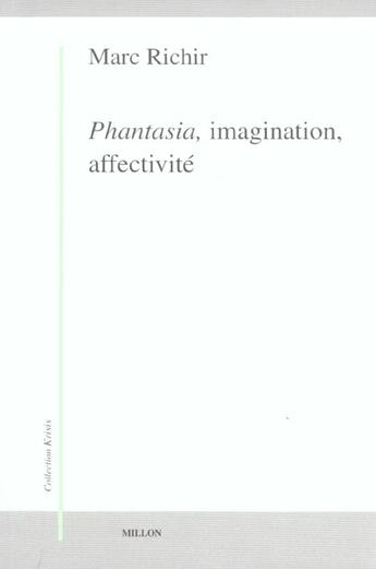 Couverture du livre « Phantasia, imagination, affectivité » de Marc Richir aux éditions Millon