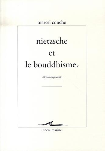 Couverture du livre « Nietzsche et le bouddhisme » de Marcel Conche aux éditions Encre Marine