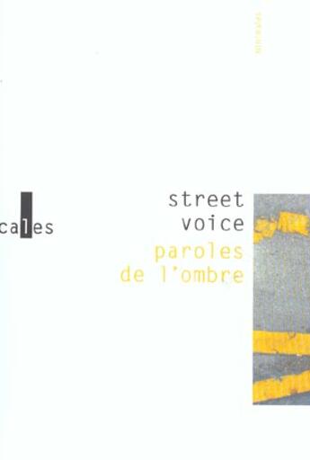 Couverture du livre « Paroles de l'ombre » de Street Voice aux éditions Verticales