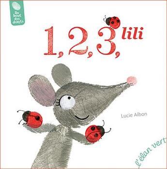 Couverture du livre « 1, 2, 3, Lili » de Lucie Albon aux éditions Elan Vert