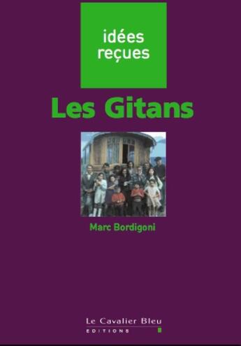 Couverture du livre « Les gitans » de Marc Bordigoni aux éditions Le Cavalier Bleu