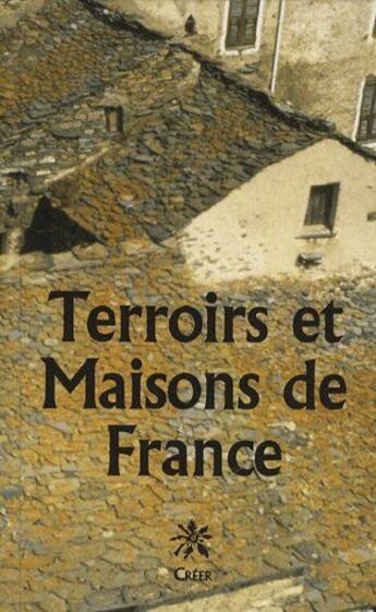 Couverture du livre « Terroirs et maisons de france » de  aux éditions Creer