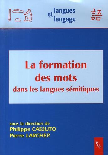 Couverture du livre « La formation des mots dans les langues sémitiques » de Cassuto/Larcher aux éditions Pu De Provence