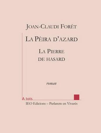 Couverture du livre « La pèira d'Azard : La pierre de Hazard » de Joan Claudi Foret aux éditions Institut D'etudes Occitanes