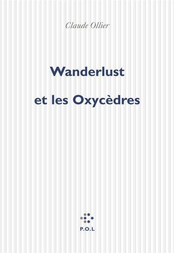 Couverture du livre « Wanderlust et les oxycèdres » de Claude Ollier aux éditions P.o.l