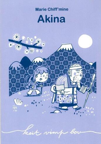Couverture du livre « Akina » de Marie Chiff'Mine aux éditions Keit Vimp Bev