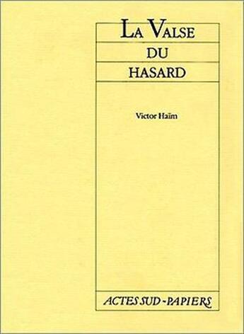 Couverture du livre « La valse du hasard » de Victor Haim aux éditions Actes Sud