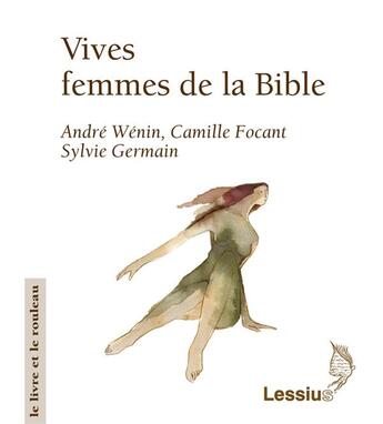 Couverture du livre « Vives femmes dans la Bible » de Focant/Wenin aux éditions Lessius