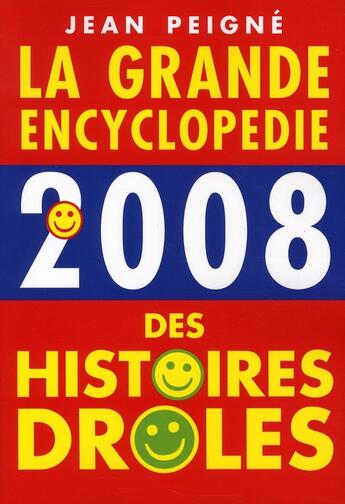 Couverture du livre « La grande encyclopédie des histoires drôles (édition 2008) » de Peigne-J aux éditions Fallois