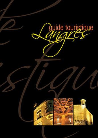 Couverture du livre « Guide touristique, Langres » de David Covelli aux éditions Dominique Gueniot