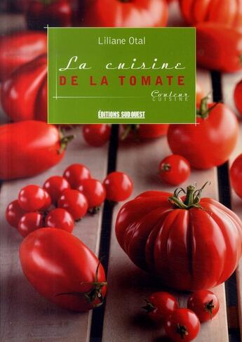 Couverture du livre « La cuisine de la tomate » de Liliane Otal aux éditions Sud Ouest Editions