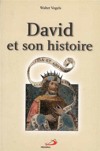 Couverture du livre « David et son histoire » de Vogels W aux éditions Mediaspaul