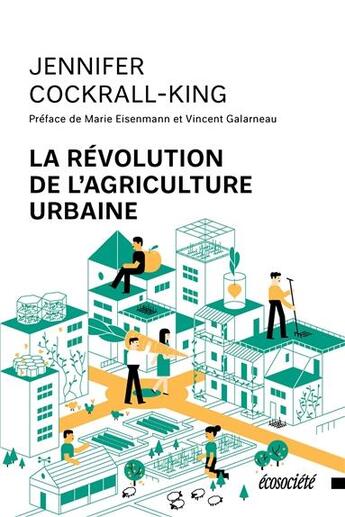 Couverture du livre « La révolution de l'agriculture urbaine » de Jennifer Cockrall-King aux éditions Ecosociete