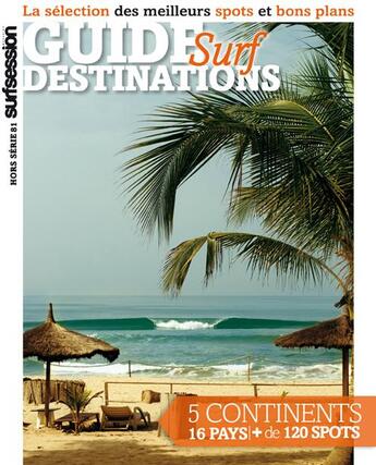 Couverture du livre « Guide destinations surf » de Chloe Delanoue et Sebastien Vaisse aux éditions Surf Session