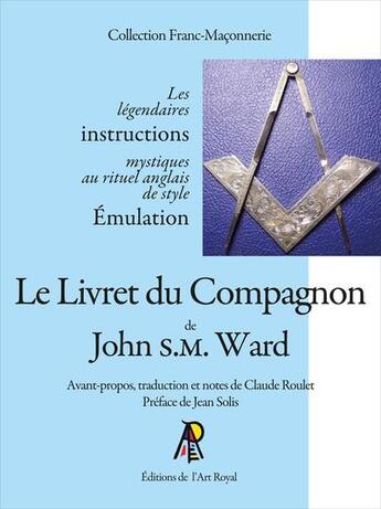 Couverture du livre « Le livret de l apprenti de john s.m. ward - avant-propos, traduction et notes de claude roulet - pre » de S.M. Ward John aux éditions Editions De L'art Royal