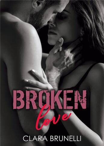 Couverture du livre « Broken love » de Clara Brunelli aux éditions Books On Demand