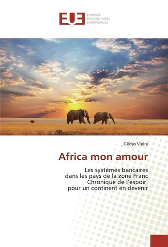 Couverture du livre « Africa mon amour » de Gildas Vieira aux éditions Editions Universitaires Europeennes