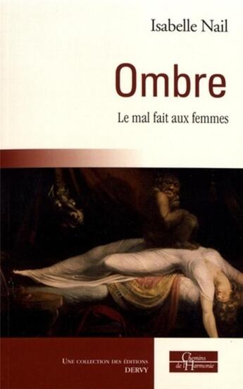 Couverture du livre « Ombre ; le mal fait aux femmes » de Isabelle Nail aux éditions Dervy