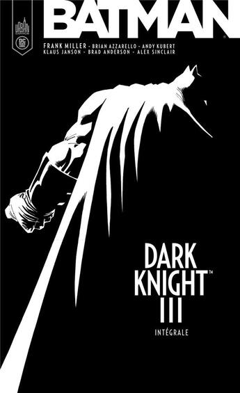 Couverture du livre « Batman - dark knight III : Intégrale Tomes 1 à 4 » de Frank Miller et Brian Azzarello et Andy Kubert et . Collectif aux éditions Urban Comics