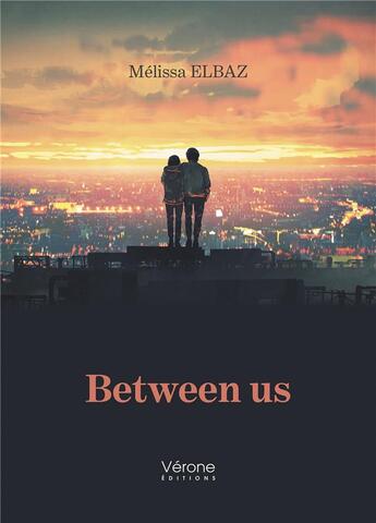 Couverture du livre « Between us » de Melissa Elbaz aux éditions Verone