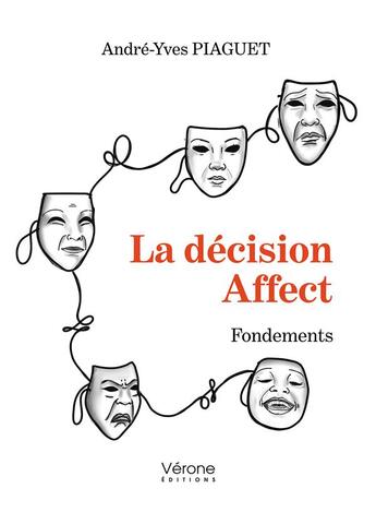 Couverture du livre « La décision Affect : Fondements » de Andre-Yves Piaguet aux éditions Verone