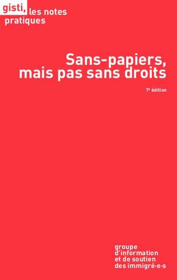 Couverture du livre « Sans-papiers, mais pas sans droits (7e édition) » de Gisti aux éditions Gisti