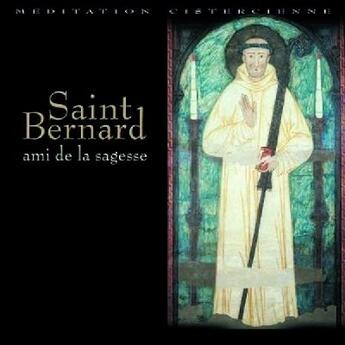 Couverture du livre « Saint bernard, ami de la sagesse » de  aux éditions Studio Sm