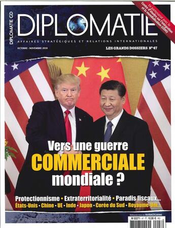 Couverture du livre « Diplomatie gd n 47 - vers une guerre commerciale mondiale ? - octobre/novembre 2018 » de  aux éditions Diplomatie