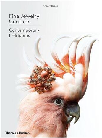 Couverture du livre « Fine jewelry couture » de Dupon Olivier aux éditions Thames & Hudson