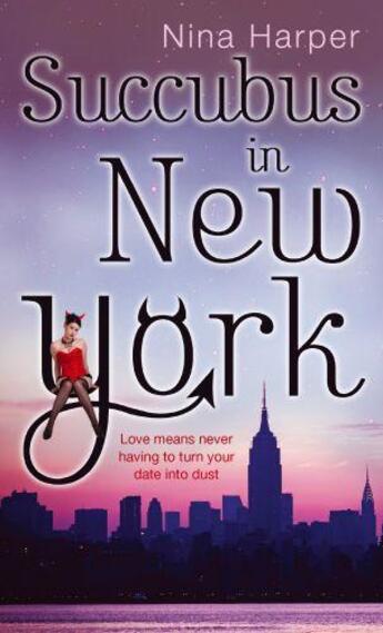 Couverture du livre « Succubus in New York » de Harper Nina aux éditions Little Brown Book Group Digital