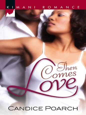 Couverture du livre « Then Comes Love (Mills & Boon Kimani) » de Poarch Candice aux éditions Mills & Boon Series