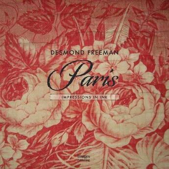 Couverture du livre « Paris ; impressions in ink » de Desmond Freeman aux éditions Images Publishing