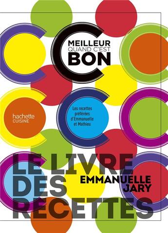 Couverture du livre « C'est meilleur quand c'est bon - 200 recettes - le livre de 200 recettes » de Emmanuelle Jary aux éditions Hachette Pratique