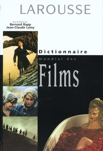 Couverture du livre « Dictionnaire Mondial Des Films » de Jean-Claude Lamy et Bernard Rapp aux éditions Larousse