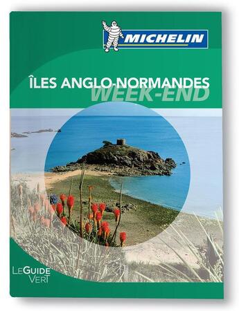 Couverture du livre « Le guide vert week-end ; îles anglo-normandes (édition 2012) » de Collectif Michelin aux éditions Michelin